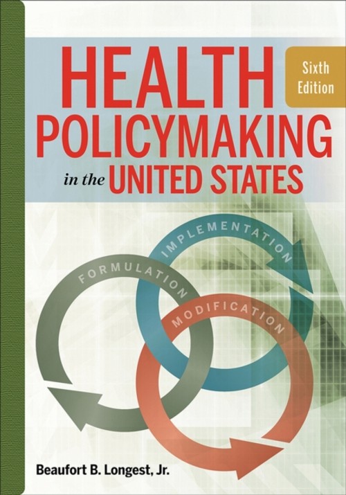 Health Policymaking in the United States, Sixth Edition Beaufort