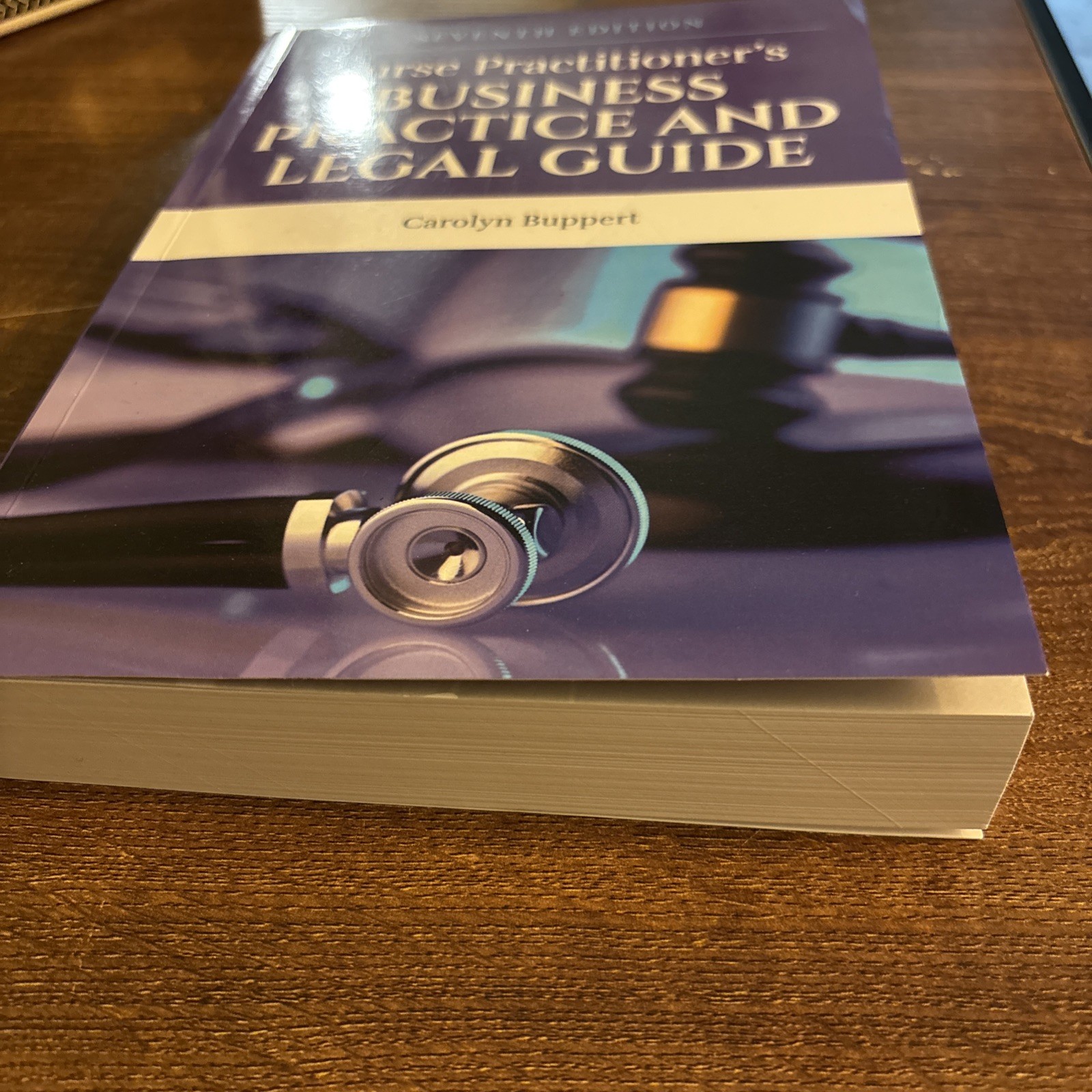Nurse Practitioner’s Business Practice & Legal Guide by Carolyn Buppert 7th Ed.