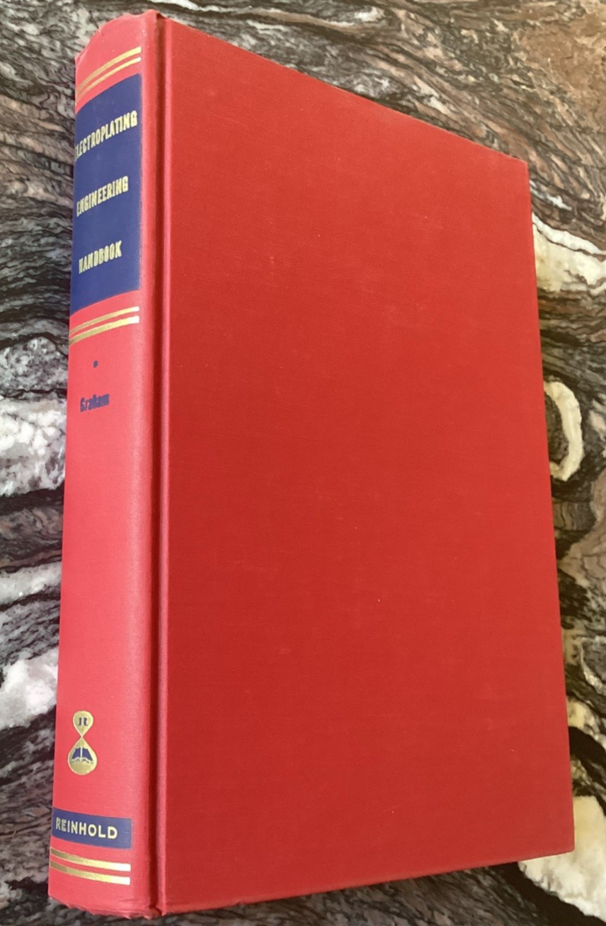 Electroplating Engineering Handbook by Arthur Kenneth Graham: Used