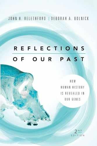 Reflections of Our Past – Paperback, by Relethford John H.; Bolnick – Very Good