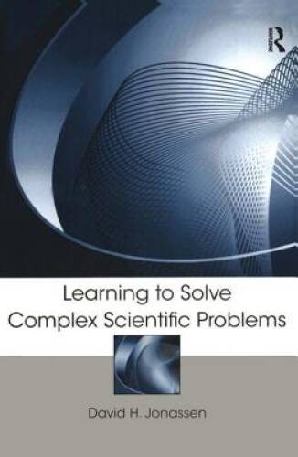 Learning to Solve Complex Scientific Problems – Paperback – GOOD