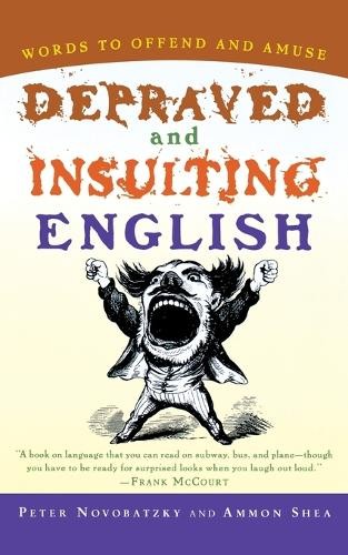 Peter Novobatzky Ammon Shea Depraved and Insulting English (Paperback)