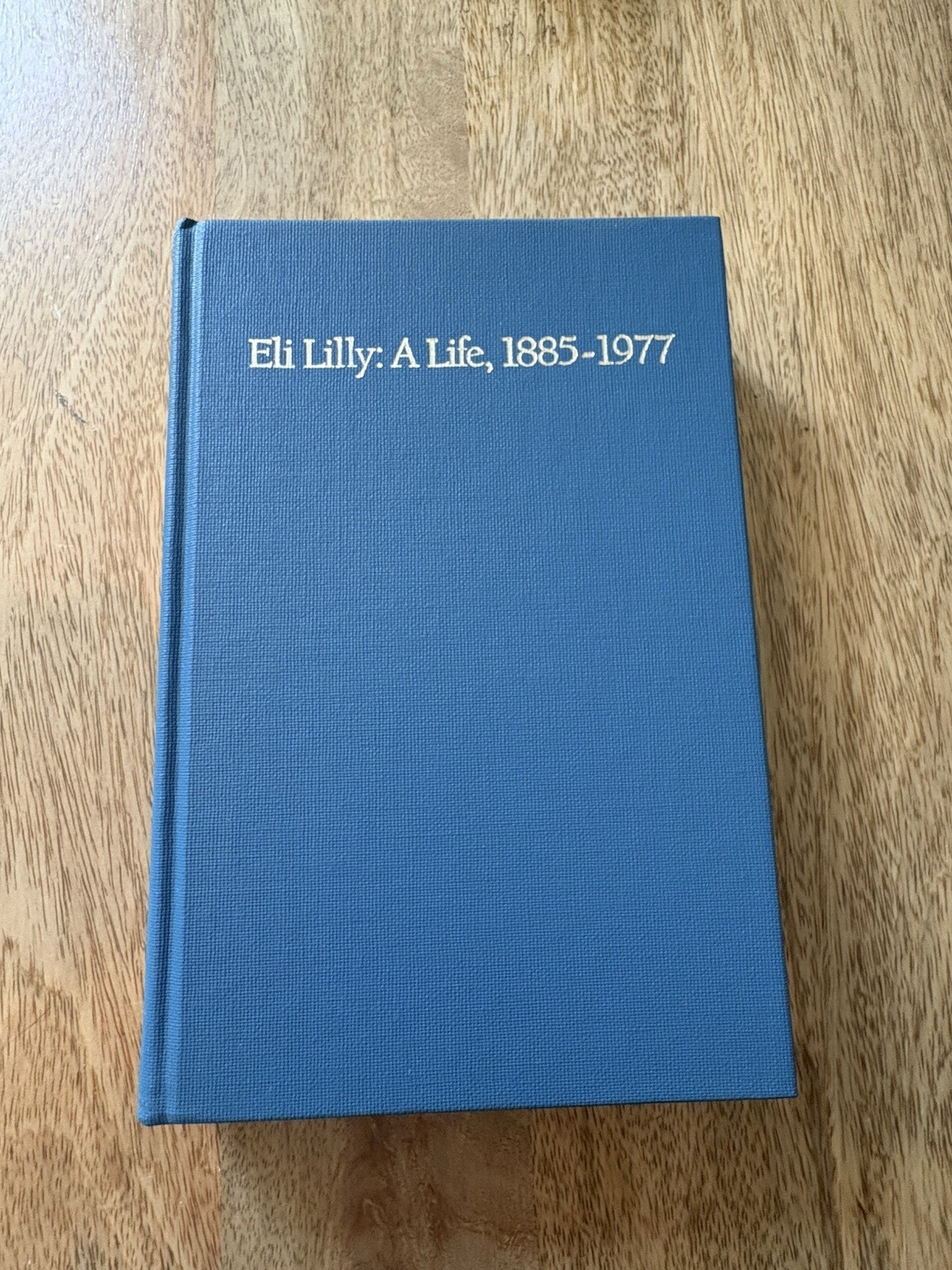 Eli Lilly: A Life, 1885-1977 by James Madison 1st Ed. HC/DJ Indiana History