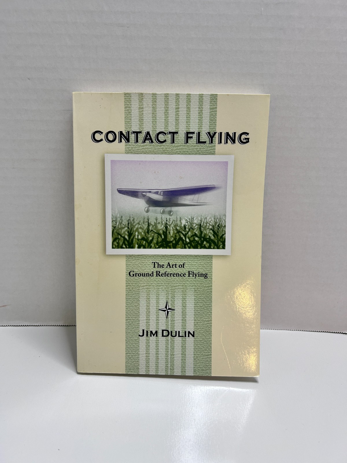 Contact Flying: The Art of Ground Reference Flying by Jim Dulin Paperback 1st Ed