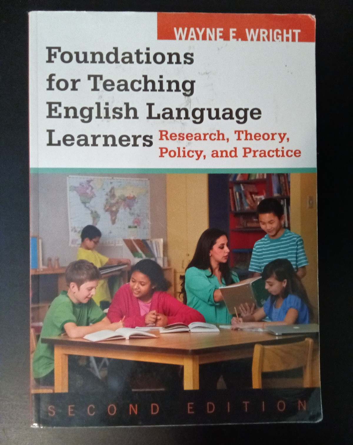 Wayne E. Wright Foundations for Teaching English Language Learners 2nd ed.