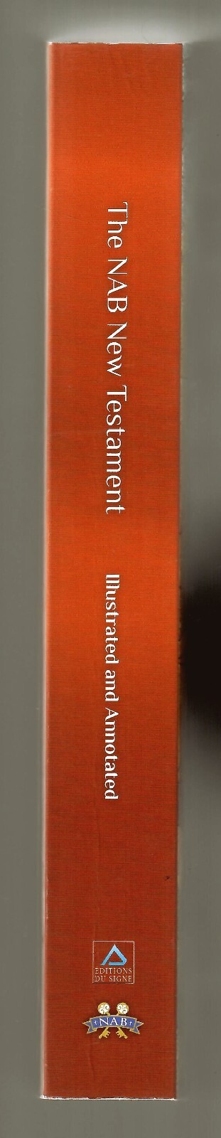 THE ILLUSTRATED AND ANNOTATED NEW TESTAMENT FOR CATHOLICS – NAB (As New)