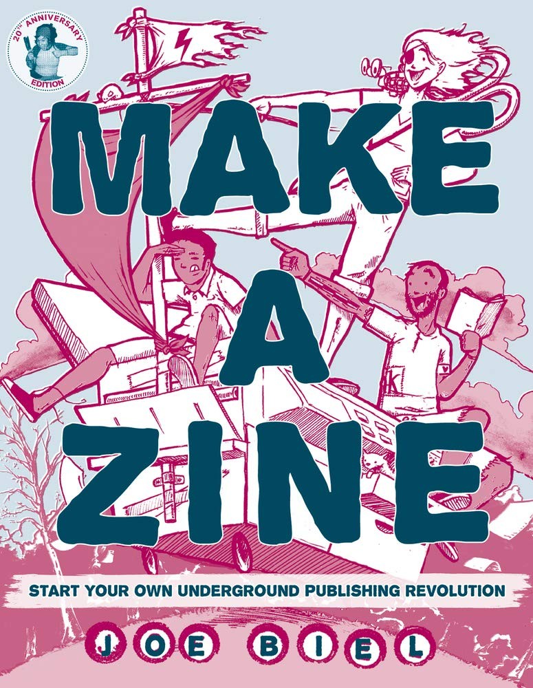 Make a Zine!: Start Your Own Underground Publishing Revolution – paperback B…