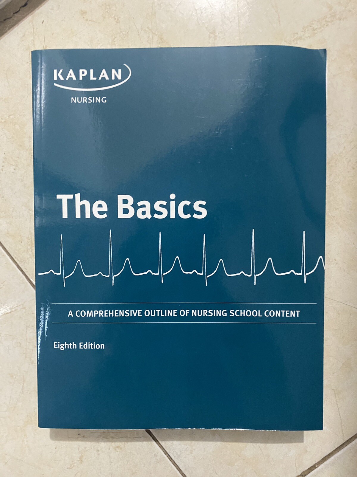 Kaplan Test Prep Ser.: The Basics : A Comprehensive Outline of Nursing School…