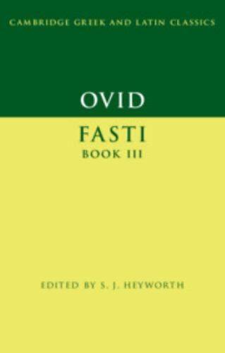 Ovid: Fasti Book 3 (Cambridge Greek and Latin Classics) by