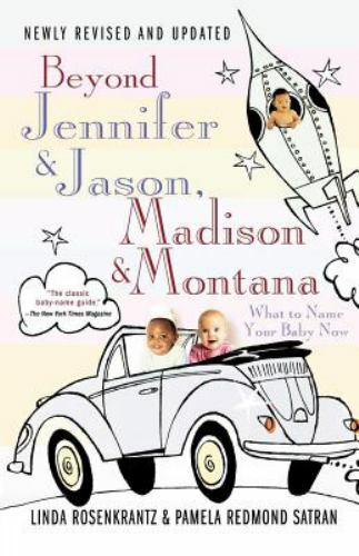 Beyond Jennifer & Jason, Madison & Mon- 031233088X, Linda Rosenkrantz, paperback