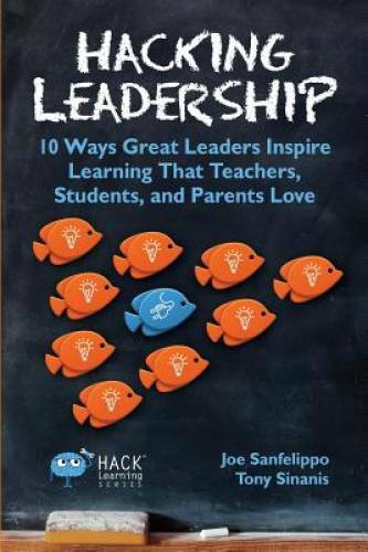 Hacking Leadership: 10 Ways Great Leaders Inspire Learning That Teac – VERY GOOD