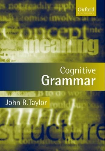 Cognitive Grammar by John R. Taylor – 9780198700333
