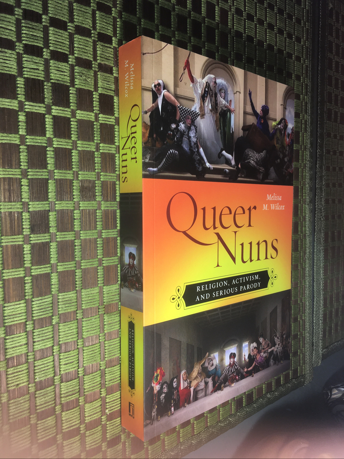 Sexual Cultures Ser.: Queer Nuns : Religion, Activism, and Serious Parody by…