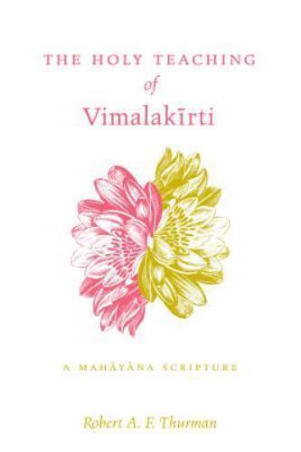 The Holy Teaching of Vimalakirti: A Mahayana Scripture, Vimalakirti Book