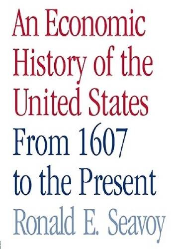 An Economic History of the United States: From 1607 to the Present – GOOD