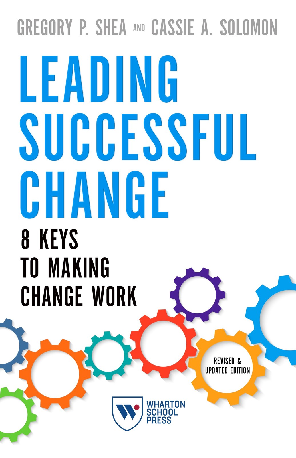Leading Successful Change, Revised and Updated Edition: 8 Keys to Making Cha…