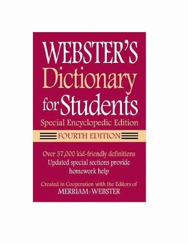 Webster’s Dictionary for Students, Special Encyclopedic Edition,