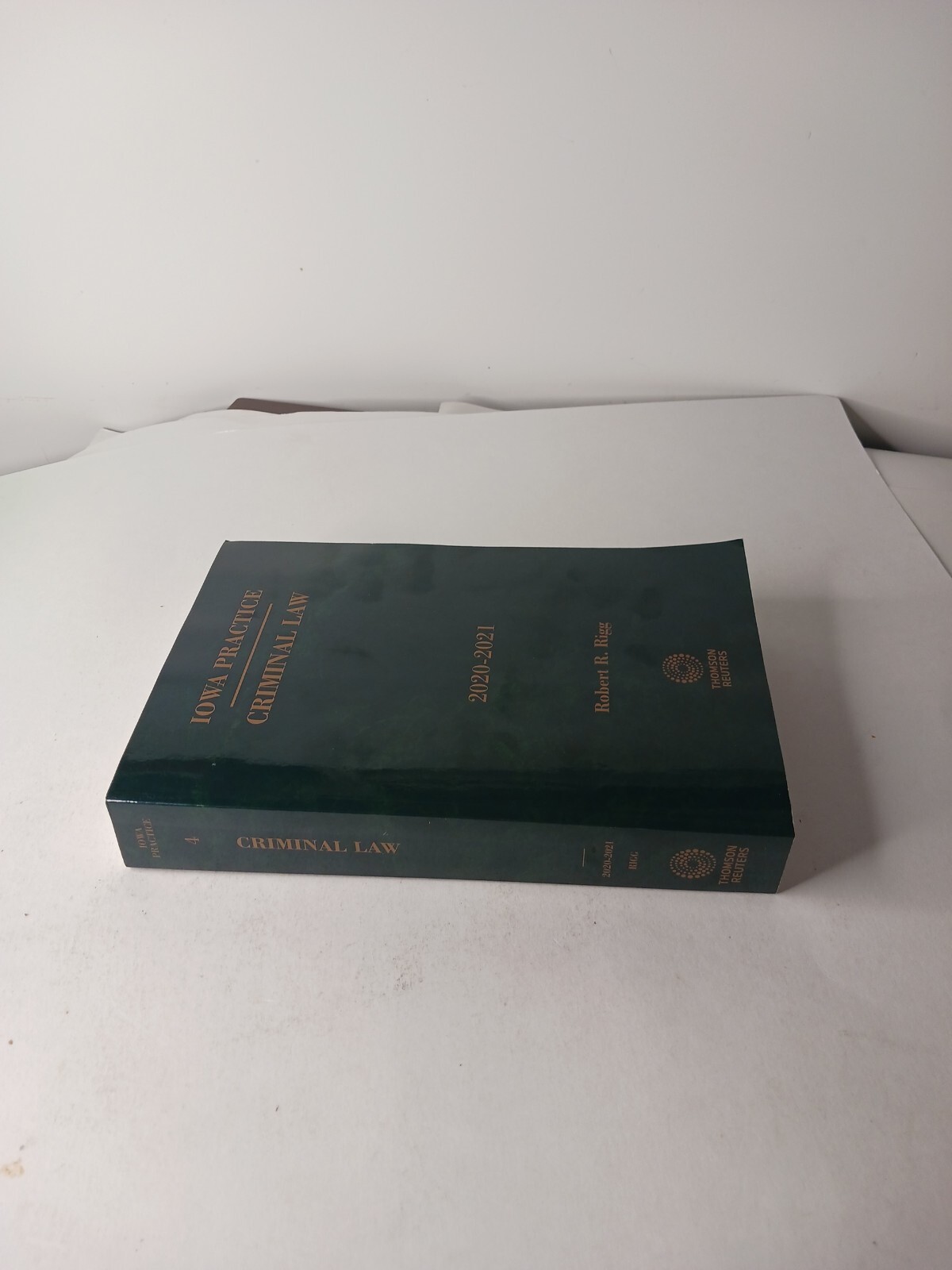 Iowa Practice Criminal Law 2020-2021 by Robert R. Rigg TPB Thomson Reuters