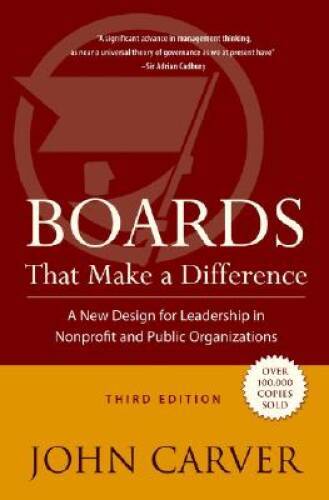 Boards That Make a Difference: A New Design for Leadership in Nonprofit a – GOOD