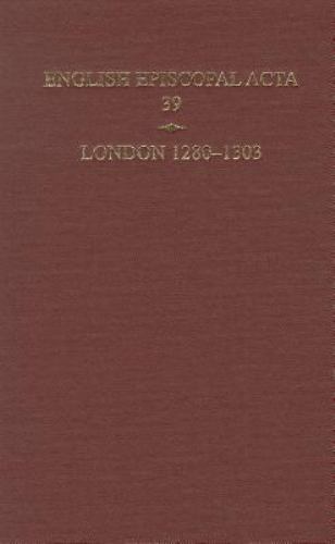English Episcopal Acta 39 : London 1280-1303, Hardcover by Hoskin, Philippa (…