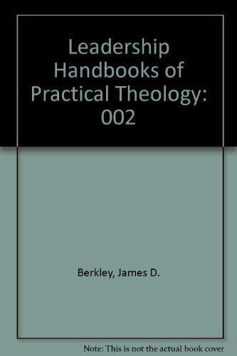 Leadership Handbooks of Practical Theology (Volume Two) Outreach & Care