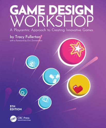 Game Design Workshop: A Playcentric Approach to Creating Innovative Games: Used