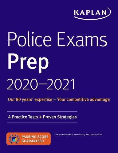 Kaplan Test Prep Ser.: Police Exams Prep 2020-2021 : 4 Practice Tests +…