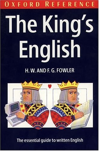 The King’s English (Oxford Paperbacks) By H. W. Fowler, F. G. Fo
