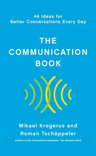 The Communication Book: 44 Ideas for Better Conversations Every Day, Krogerus, M