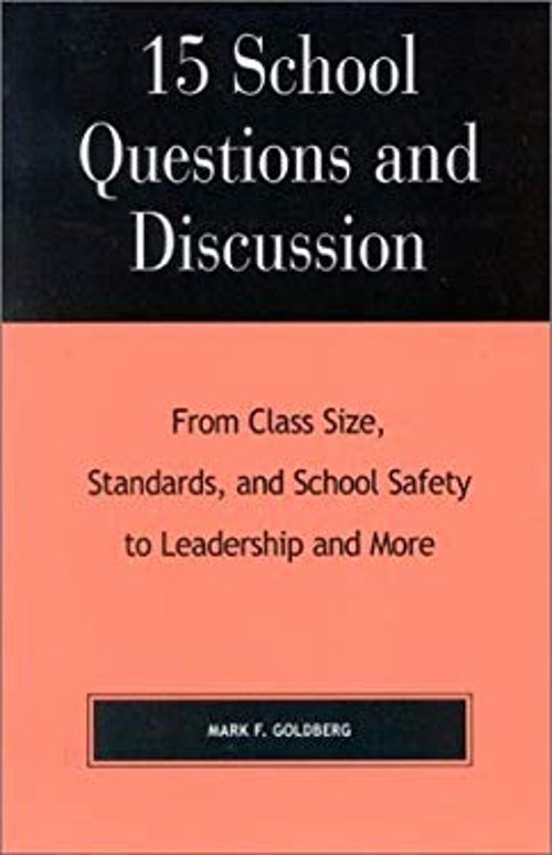 15 School Questions and Discussion : From Class Size, Standards,