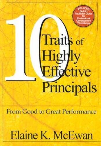 Ten Traits of Highly Effective Principals: From Good to Great Performance – GOOD