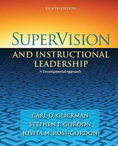 SuperVision and Instructional Leadership: A Developmental Approach (8th E – GOOD