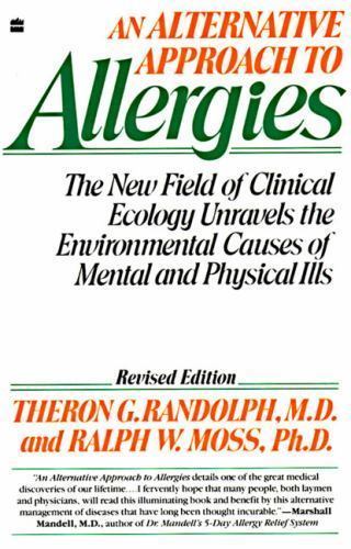 An Alternative Approach to Allergies: – Theron G Randolph, 0060916931, paperback