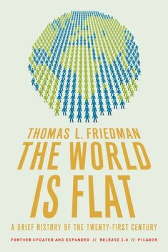 The World Is Flat 3.0: A Brief History of the Twenty-first Century – GOOD