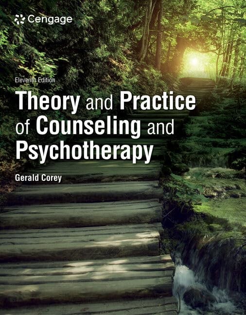 Theory and Practice of Counseling and Psychotherapy by Corey