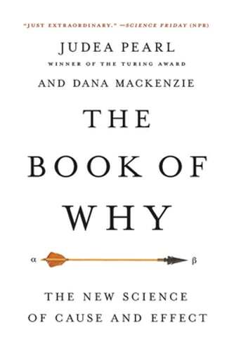 The Book of Why: The New Science of Cause and Effect by Judea Pearl: Used