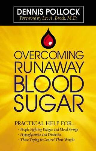 Overcoming Runaway Blood Sugar: Practical Help for… *People Fighting F – GOOD