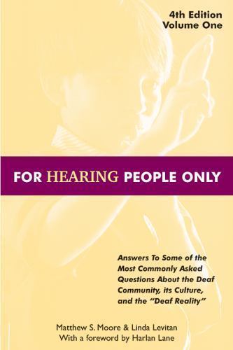 For Hearing People Only Fourth Edition: Fourth Edition by
