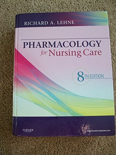 Pharmacology for Nursing Care, Lehne, Richard A.