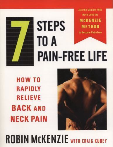 7 Steps to a Pain-Free Life: How to Rapid- Robin McKenzie, 0452282772, paperback