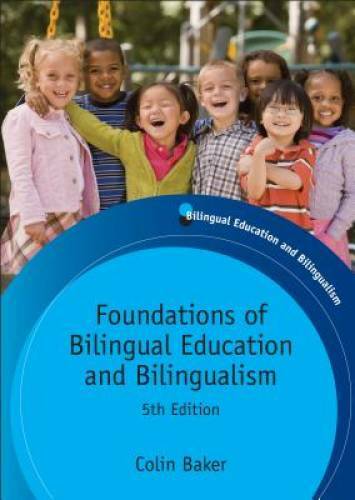 Foundations of Bilingual Education and Bilingualism (Bilingual Education – GOOD