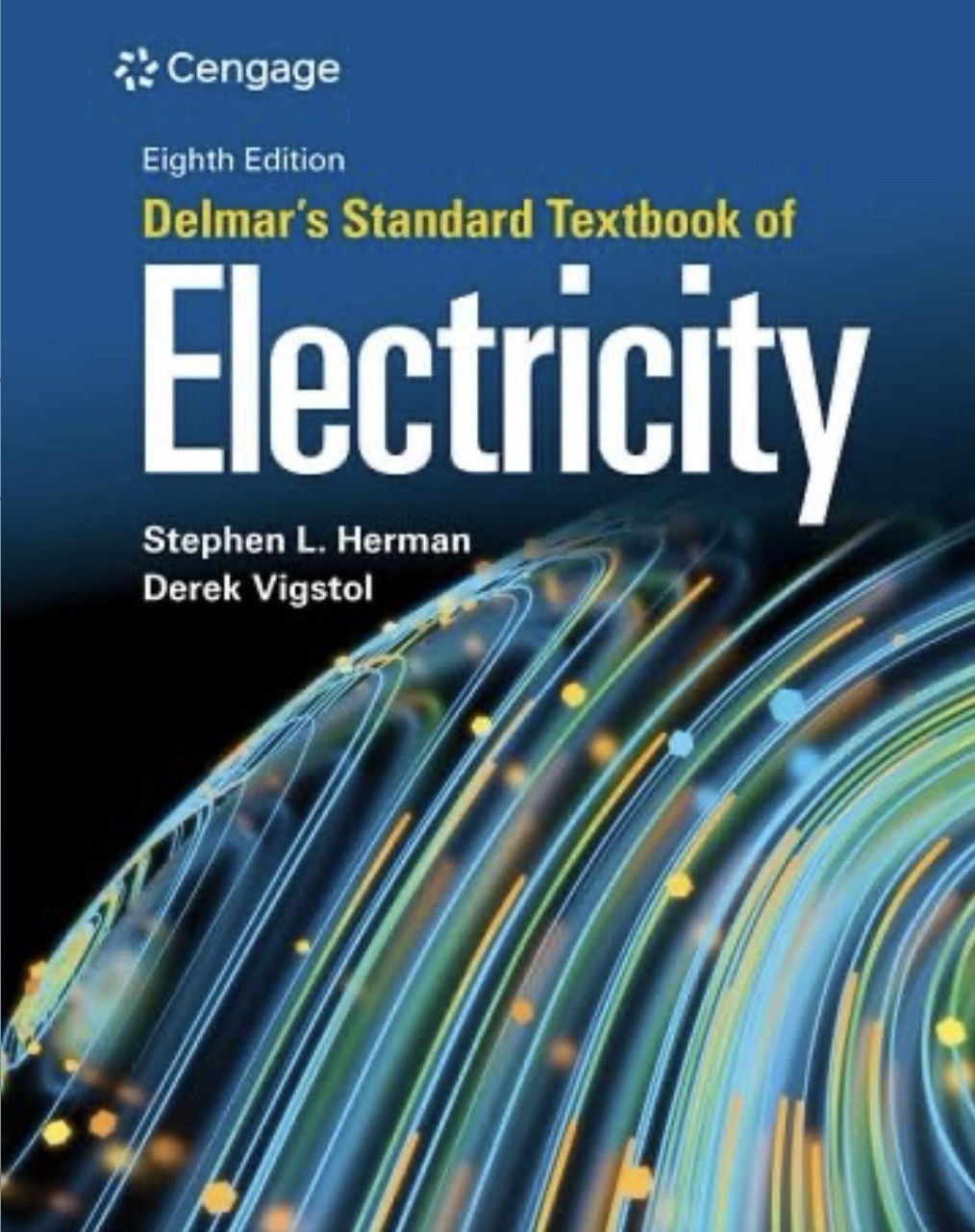 Delmar’s Standard Textbook of Electricity by Derek Vigstol and Stephen Herman 8e