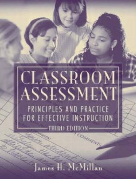 Classroom Assessment: Principles and Practice for Effective Instruction, – GOOD