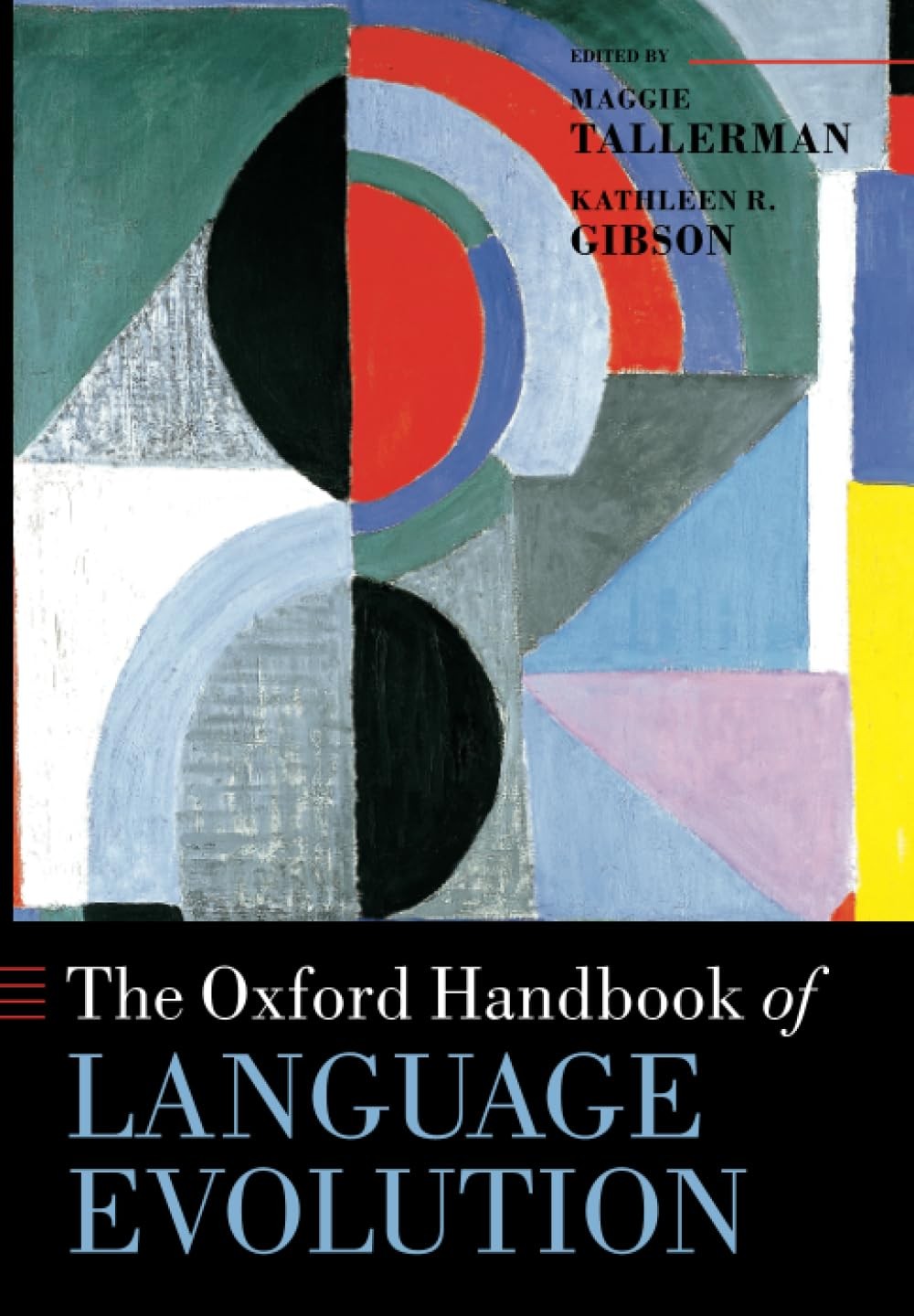 The Oxford Handbook of Language Evolution by Tallerman