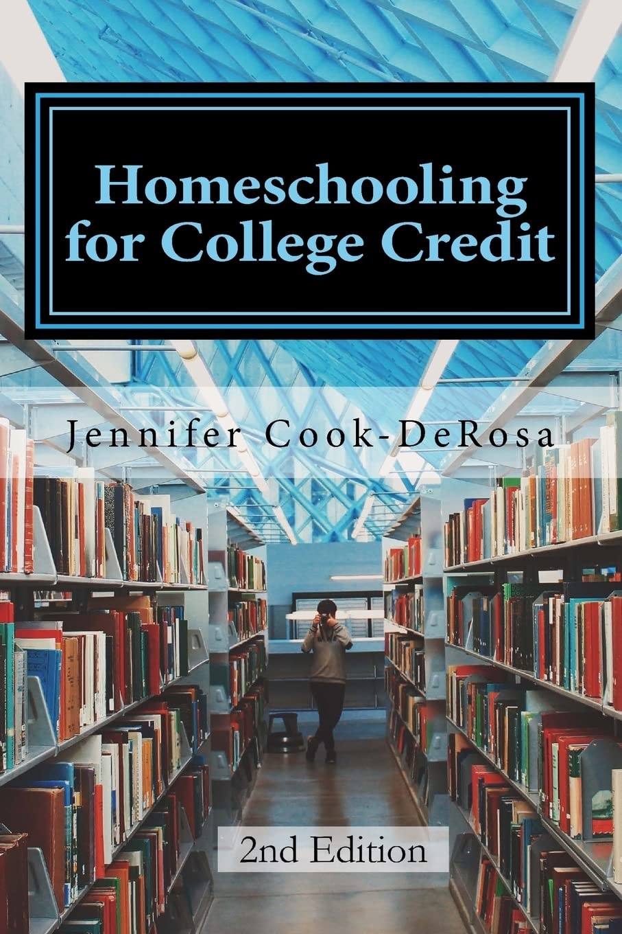 Homeschooling for College Credit: A Parent’s Guide to Resourceful High Schoo…