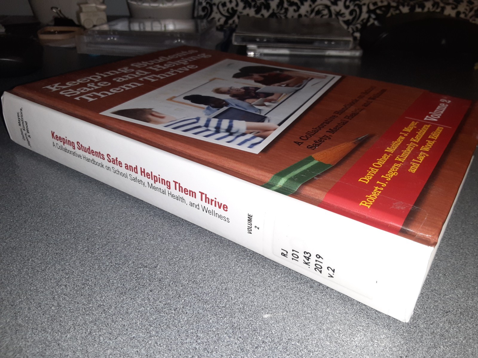 Keeping Students Safe and Helping Them Thrive – Volume 2 – Hardback Book – 2019