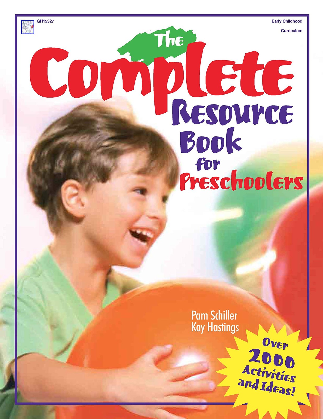 The Complete Resource Book for Preschoolers: An Early Childhood Curriculum W…