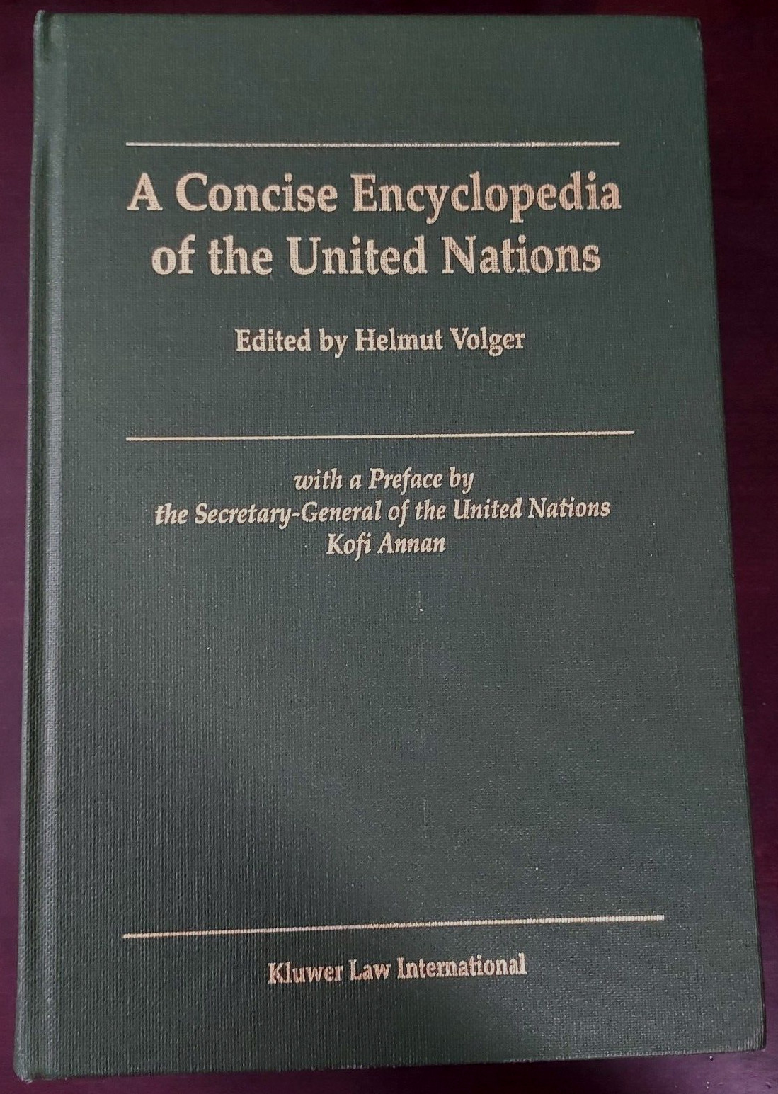 A Concise Encyclopedia of The United Nations by Helmut Volger,2002 Cloth Binding