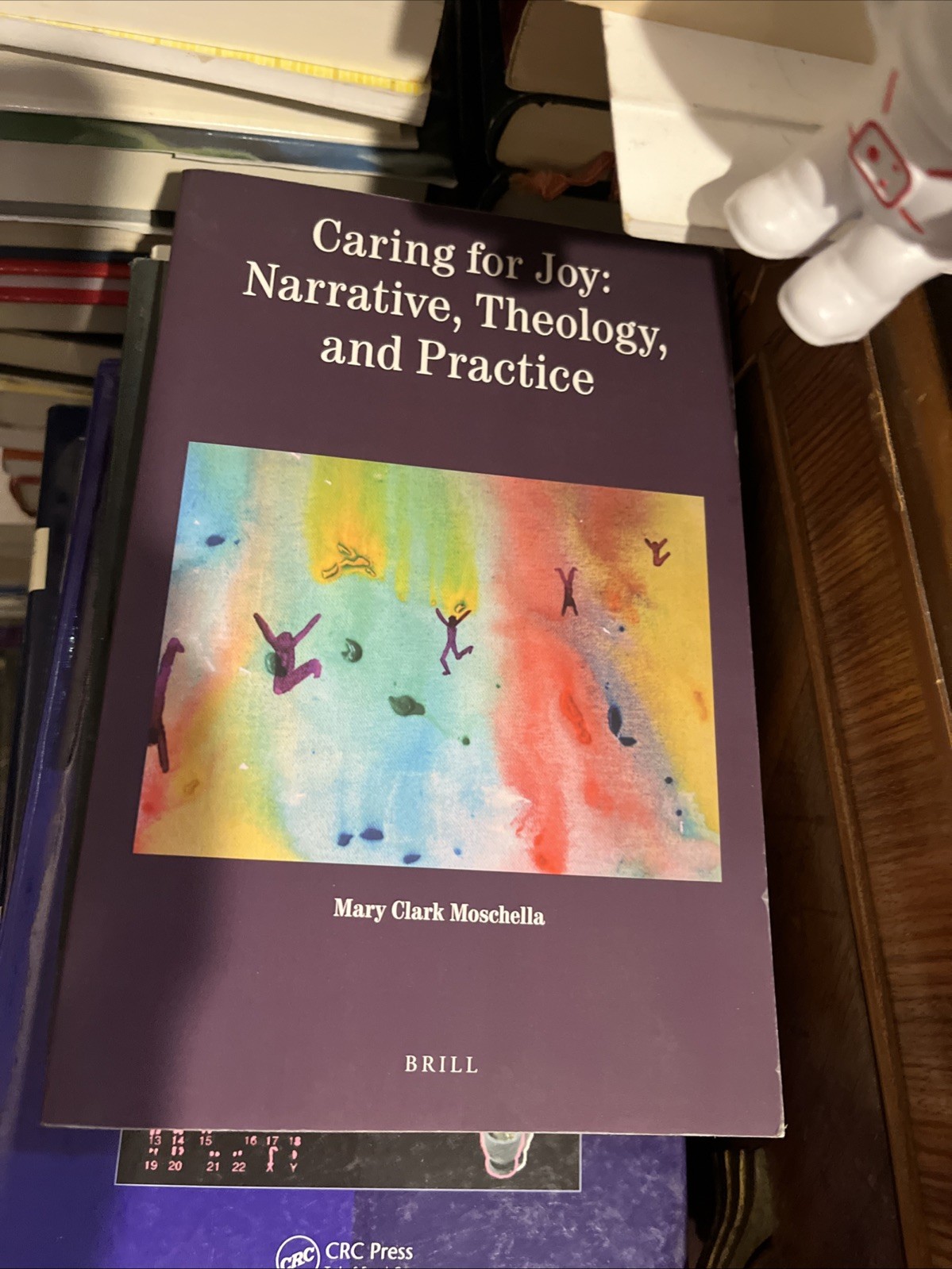 Theology in Practice Ser.: Caring for Joy: Narrative, Theology, and Practice by