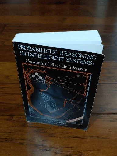 Probabilistic Reasoning in Intelligent Systems by Judea Pearl